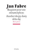 Requiem pour une métamorphose; Another sleepy dusty delta day