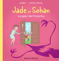 03, Jade et Sohan T03 La peur de l'inconnu