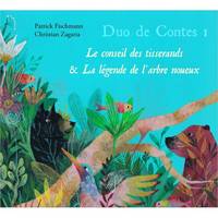 Le conseil des tisserands - La légende de l'arbre noueux - Duo de contes 1