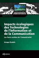 Impacts écologiques des technologies de l'information et de la communication les faces cachées de l'immatérialité