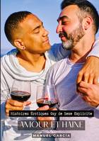 Amour et Haine, Histoires Érotiques Gay de Sexe Explicite