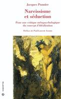 Narcissisme et séduction - pour une critique métapsychologique du concept d'idéalisation, pour une critique métapsychologique du concept d'idéalisation