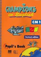 Champions in english CM1 (Edition révisée)