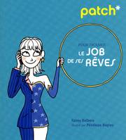 Patch pour trouver le job de ses rêves