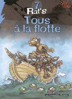 Rat's., 7, Rat's, Tous à la flotte