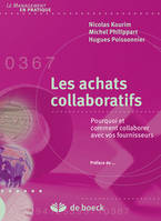 Les achats collaboratifs, Pourquoi et comment collaborer avec vos fournisseurs