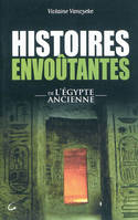 Histoires envoûtantes de l'Egypte ancienne