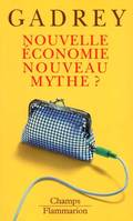 Nouvelle Économie, nouveau mythe ?