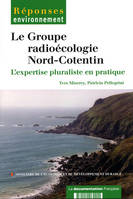 Le Groupe radioécologie Nord-Cotentin, l'expertise pluraliste en pratique