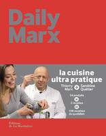 Daily Marx, La cuisine ultra pratique