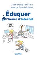 Eduquer @ l'heure d'internet, Entretiens avec Yves de Gentil-Baichis