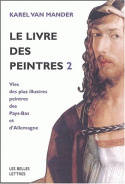 2, Le livre des peintres, Vies des plus illustres peintres des Pays-Bas et d'Allemagne.Tome II.