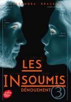 3, Les insoumis ( Darkest Minds ) - Tome 3, Dénouement