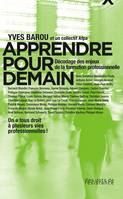 Apprendre pour demain, Décodage des enjeux de la formation professionnelle