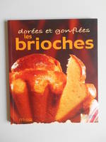 Les brioches Dorées et gonflées, dorées et gonflées