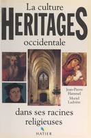 Héritages, La culture occidentale dans ses racines religieuses