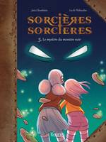 5, Sorcières Sorcières BD T05, Le Mystère du monstre noir