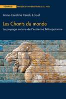 Les Chants du monde, Le paysage sonore de l’ancienne Mésopotamie