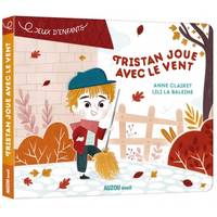 TRISTAN JOUE AVEC LE VENT (COLL. JEUX D'ENFANTS)