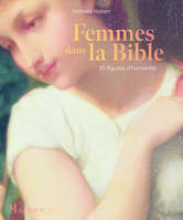 Femmes dans la Bible, 30 figures d'humanité