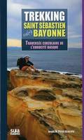 TREKKING St. SEBASTIEN-BAYONNE - TRAVERSEE CIRCULAIRE DE L'EUROCITE, TRAVERSEE CIRCULAIRE DE L'EUROCITE