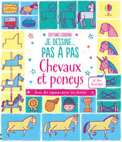 Je dessine... pas à pas - Chevaux et poneys