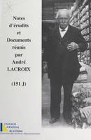 Notes d'érudits et documents réunis par André Lacroix (151 J), Répertoire-index