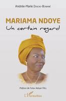 Mariama Ndoye, Un certain regard