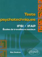 Tests psychotechniques. IFSI-IFAP. Écoles de travailleurs sociaux, IFIS, IFAP, travailleurs sociaux