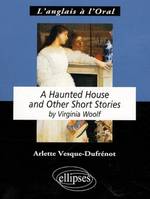 Woolf, A Haunted House and Other Short Stories, Livre