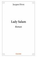 Lady Salam, Roman