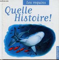 Requins (Les), QUELLE HISTOIRE