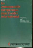 Les communautés européennes dans l'ordre international (Collection 