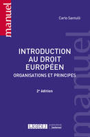 Introduction au droit européen, Organisations et principes