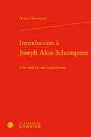 Introduction à Joseph Alois Schumpeter, Une théorie du capitalisme