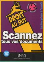 Scannez tous vos documents