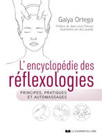 L'encyclopédie des réflexologies, Principes, pratiques et automassages