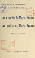 Les poupées de Marie-France, monologue. Les gaffes de Marie-France, saynète, Pour petites filles