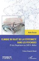 Clinique du sujet de la citoyenneté dans les psychoses, 25 ans d'expérience au CHRS H. Wallon