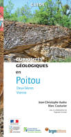 Curiosités géologiques du Poitou: Deux-Sèvres Vienne