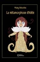 La métamorphose d'Adèle