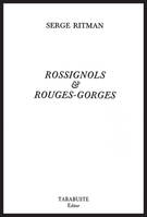 ROSSIGNOLS ET ROUGES-GORGES - Serge Ritman