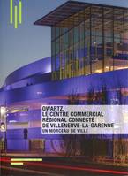 Qwartz, le centre commercial régional connecté de Villeneuve-la-Garenne, Un morceau de la ville