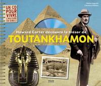 HOWARD CARTER DECOUVRE LE TRESOR DE TOUT