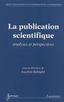 La publication scientifique - analyses et perspectives, analyses et perspectives