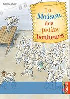 La maison des petits bonheurs