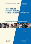 Questions de pédagogies dans l'enseignement supérieur -2vol-, Les pédagogies actives : enjeux et conditions