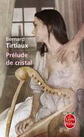 Prélude de cristal, roman