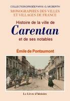 Histoire de la ville de Carentan et de ses notables - d'après les monuments paléographiques, d'après les monuments paléographiques