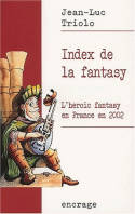 1, Index de la fantasy / volume 1, L'heroic fantasy en France en 2002.
